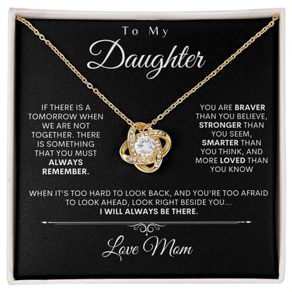 Daughter From Mom - Always Remember - Love Knot - Blk