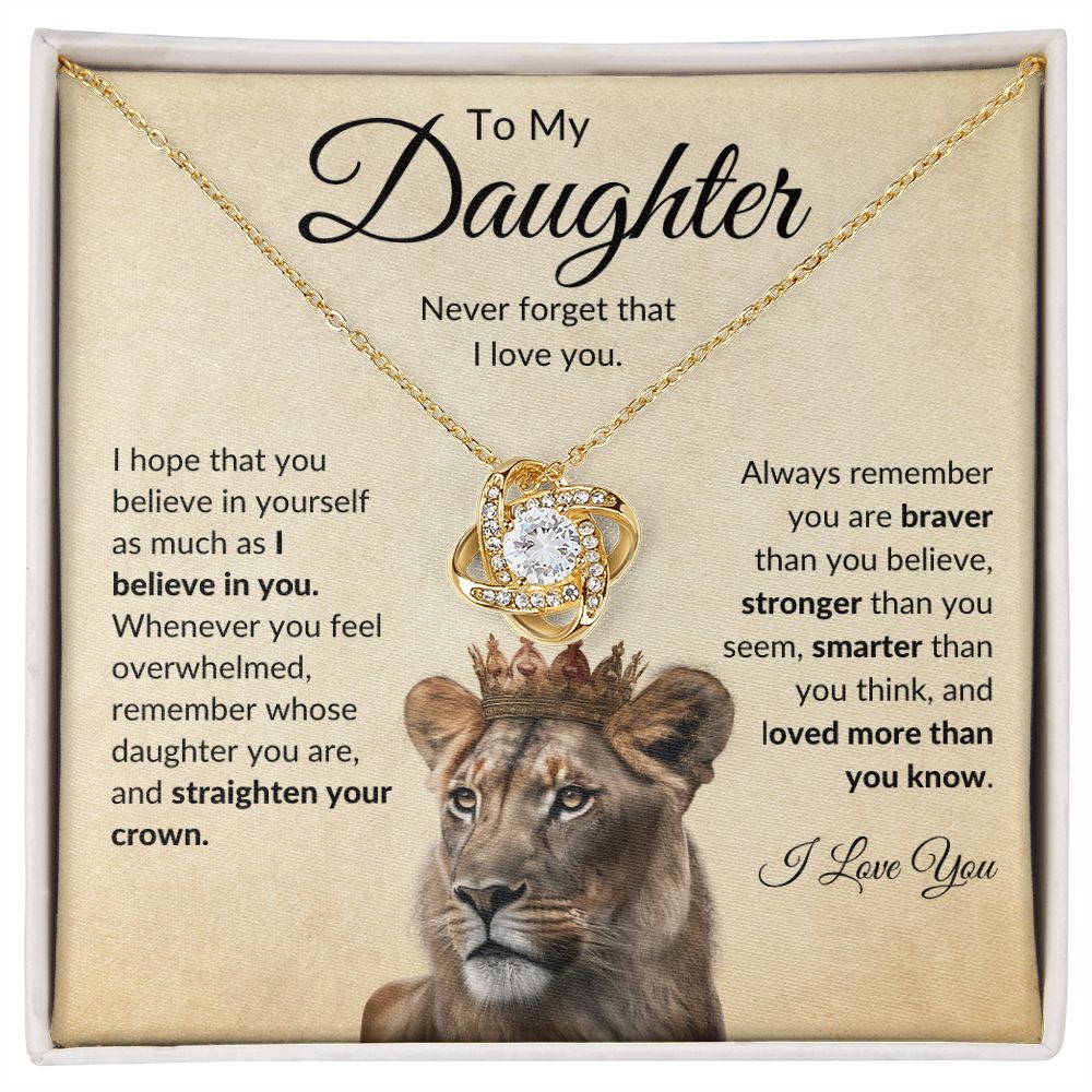 To My Daughter - I believe in You - Love Knot