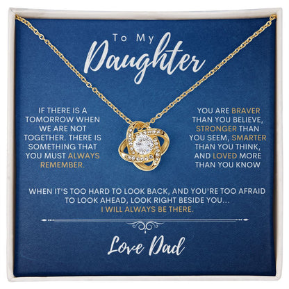 Daughter From Dad - Always Be There - Love Knot
