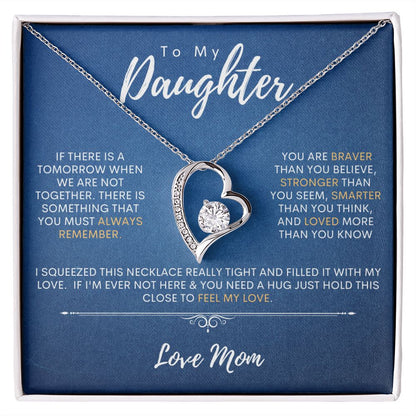 To Daughter From Mom - Always Remember - Forever Love